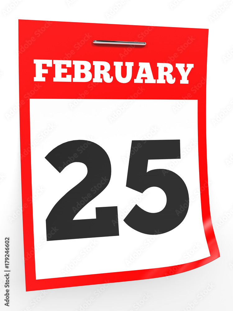 February 25. Calendar on white background. February 25. Calendar on white background.