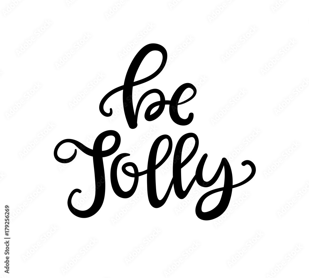 Be Jolly hand drawn Christmas ink lettering Be Jolly hand drawn Christmas ink lettering