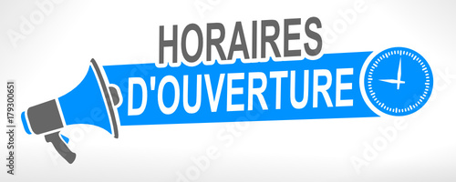 horaires d'ouverture sur mégaphone