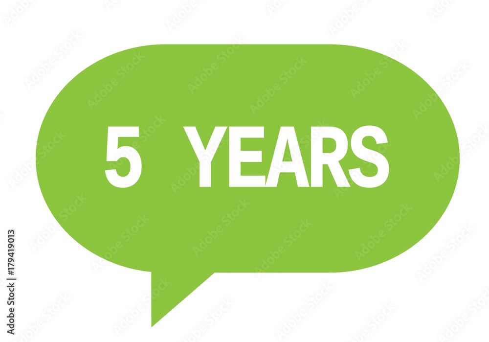 5 YEARS text in green simple speech bubble. 5 YEARS text in green simple speech bubble.