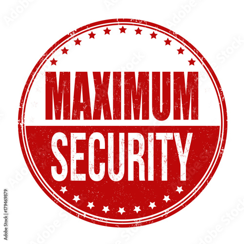 Maximum security sign or stamp