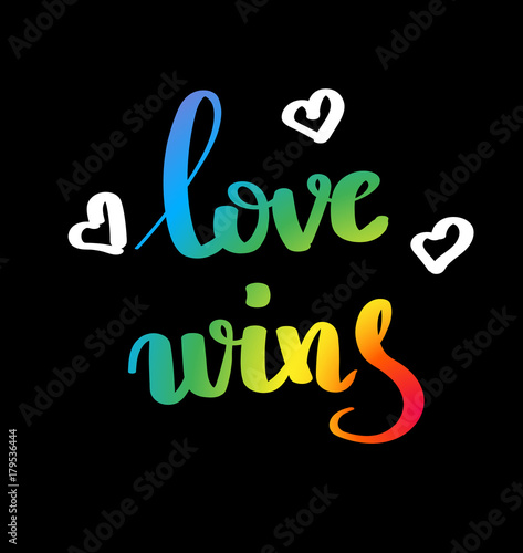Love wins. Gay pride slogan with hand written lettering. Inspirational LGBT rights concept poster. Homosexuality emblem. Multicolored peace flag movement. Print vector design