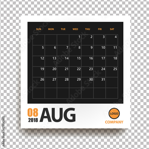 August 2018 calendar in realistic photo frame with shadow isolated on transparent background. Event planner. All size. Vector illustration