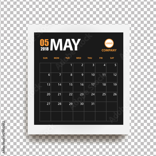 May 2018 calendar in realistic photo frame with shadow isolated on transparent background. Event planner. All size. Vector illustration