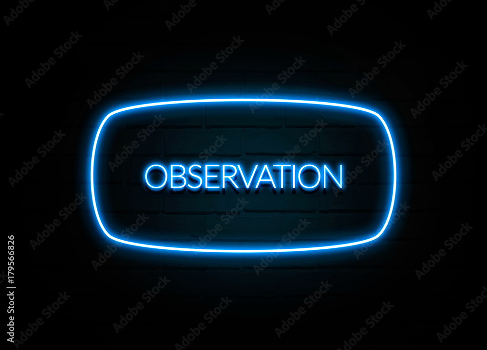 Observation  - colorful Neon Sign on brickwall