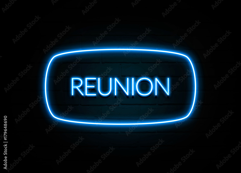 Reunion - colorful Neon Sign on brickwall Reunion - colorful Neon Sign on brickwall