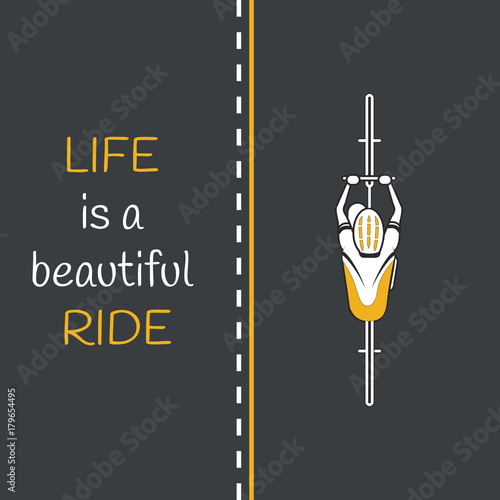 Bycicle on the road. Life is a beautiful ride