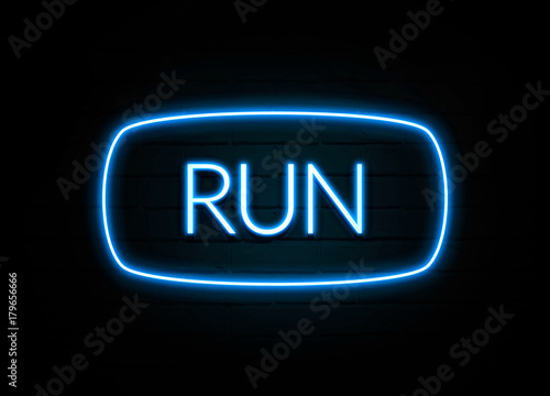 Run - colorful Neon Sign on brickwall