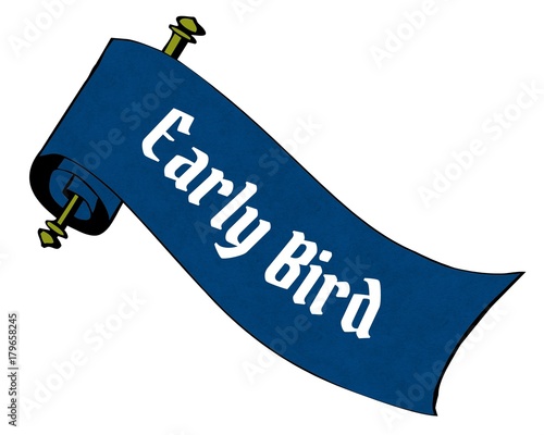 EARLY BIRD on blue paper scroll cartoon.