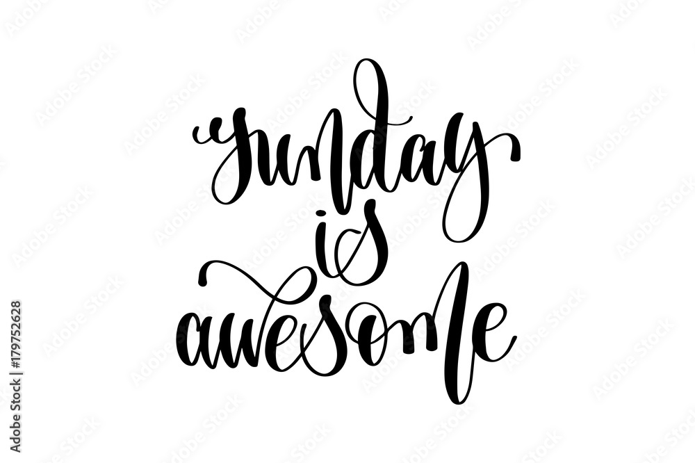 sunday is awesome hand lettering inscription positive quote