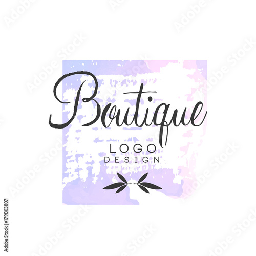 Boutique logo design, badge for fashion clothes shop, beauty salon or cosmetician watercolor vector Illustration