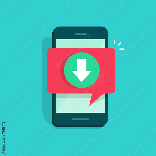 Mobile phone with downloading and bubble speech notification vector illustration, flat cartoon design smartphone download button, file or application download idea, cellphone push notification alert