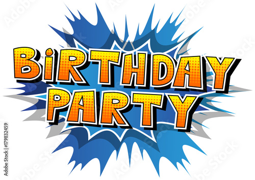 Birthday Party - Comic book style word on abstract background.
