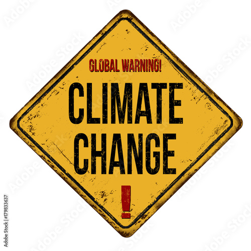 Global warning climate change vintage rusty metal sign