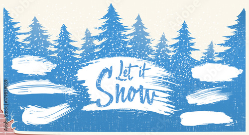 Vector white paint brush stroke texture set. Winter background with fir tree silhouette landscape. Let it snow hand drawn lettering on dirty art design element.