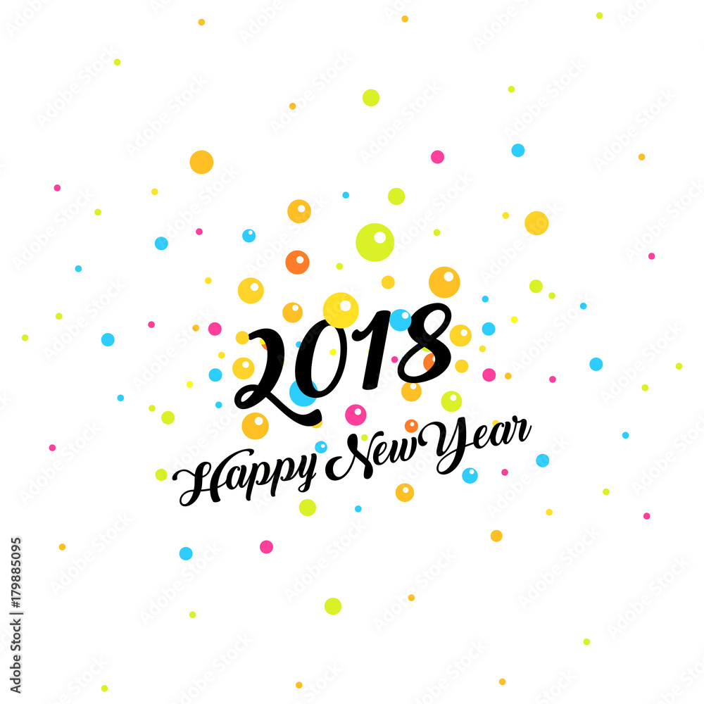 Happy New Year text on background with colorful circles explotion, vector illustration. 2018 year text logo. Happy New Year text on background with colorful circles explotion, vector illustration. 2018 year text logo.