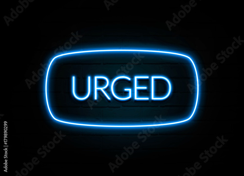 Urged - colorful Neon Sign on brickwall