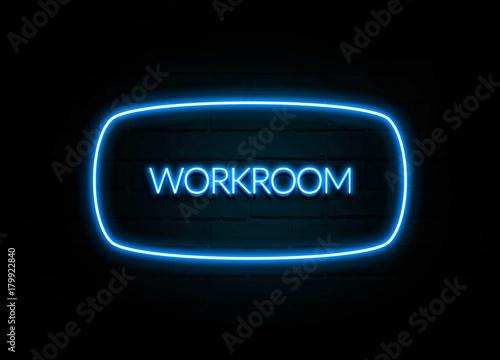 Workroom - colorful Neon Sign on brickwall