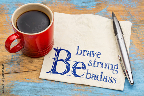 Canvastavla Be brave, strong and badass