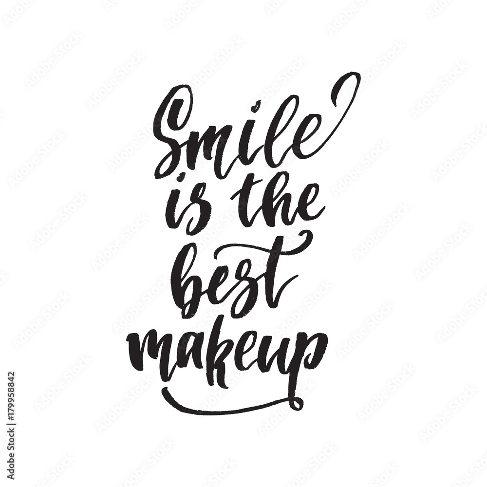Inspirational quote Smile is the best make up. Hand lettering design element. Ink brush calligraphy.