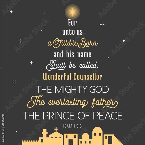 typography of bible verse from chronicles for Christmas, for unto us a child is born, his name shall be called wonderful concealer, the mighty god, everlasting father, prince of peace