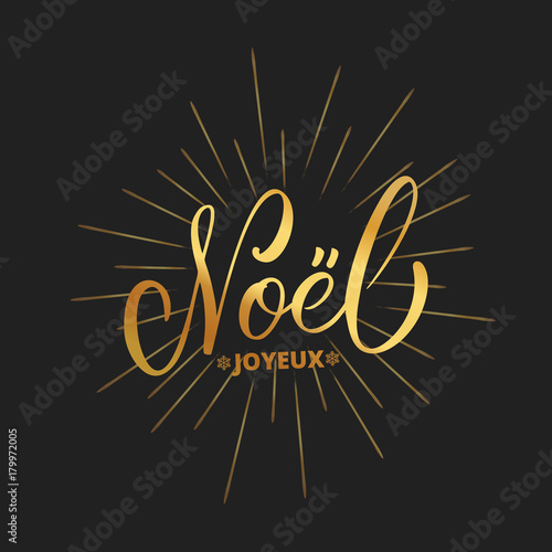 Noel text lettering design. Christmas Joyeux Noel greeting typography of gold gradient and gold burst