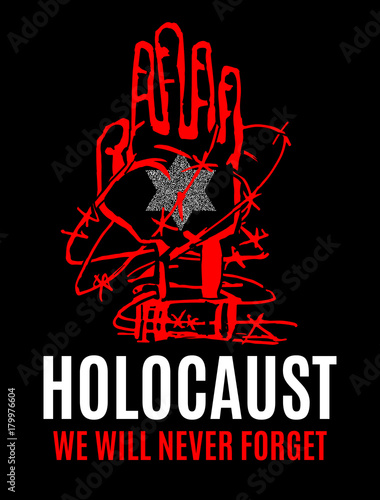 We Will Never Forget. Holocaust Remembrance Day. Yellow Star David. International Day of Fascist Concentration Camps and Ghetto Prisoners Liberation card whit hand and barbed wire Vector illustration.