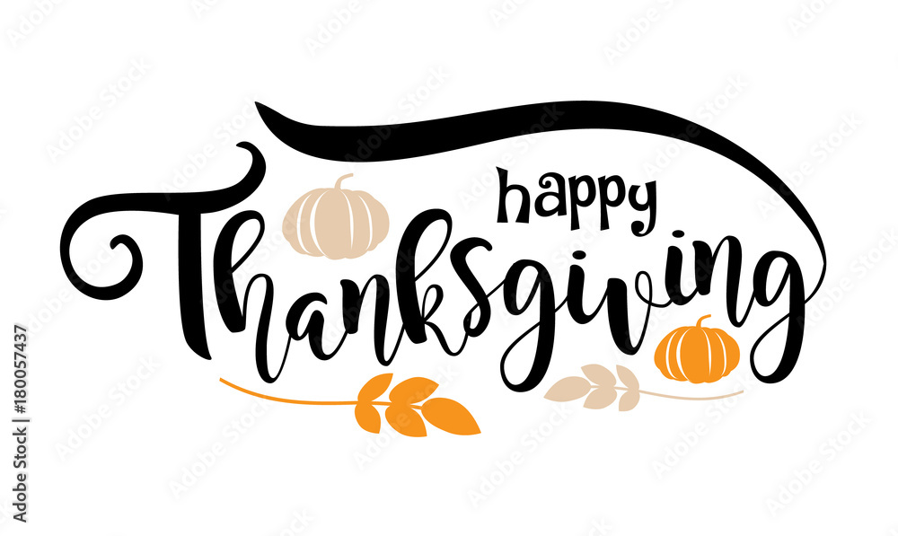 Happy Thanksgiving text design. Lettering with pumpkins and leaves for ...