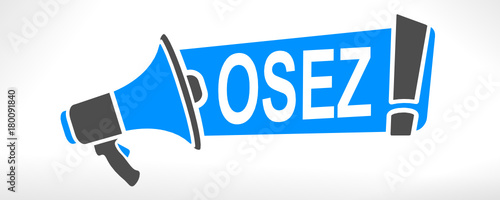 osez sur mégaphone
