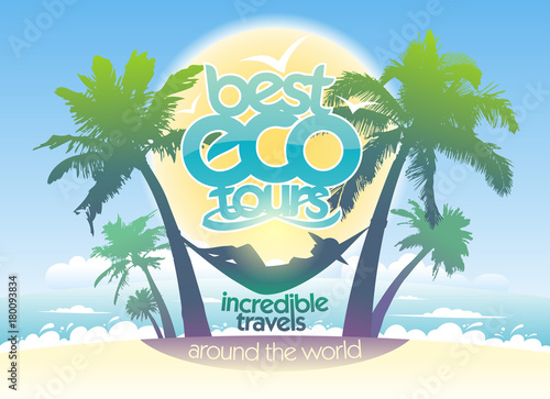 Best eco tours, incredible travels advertising poster