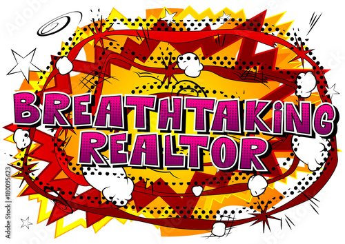 Breathtaking Realtor - Comic book style word on abstract background.