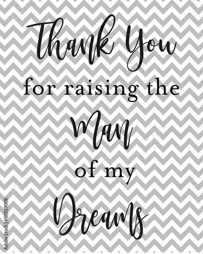 Thank you for raising the man of my dreams Typography Print