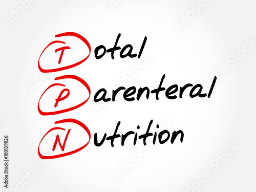 TPN - Total Parenteral Nutrition acronym, concept background