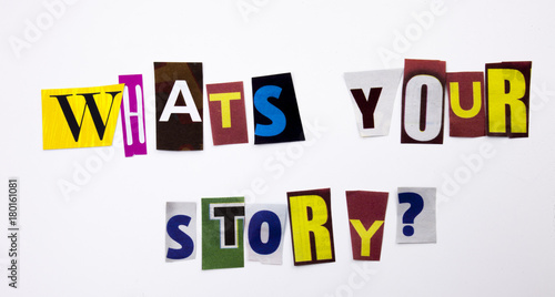 A word writing text showing concept of What's your story question made of different magazine newspaper letter for Business case on the white background with copy space