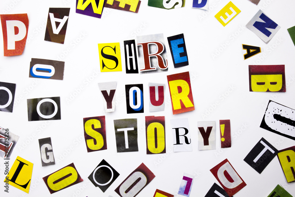 A word writing text showing concept of Share Your Story made of different magazine newspaper letter for Business case on the white background with copy space A word writing text showing concept of Share Your Story made of different magazine newspaper letter for Business case on the white background with copy space