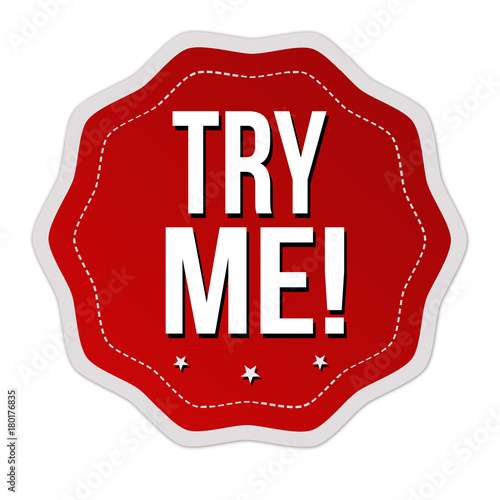 Try me sticker or label