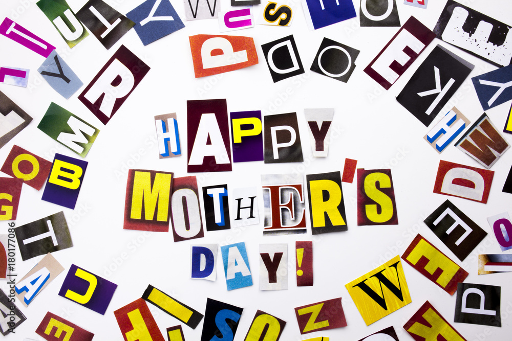 A word writing text showing concept of Happy Mother's Day made of different magazine newspaper letter for Business case on the white background with copy space