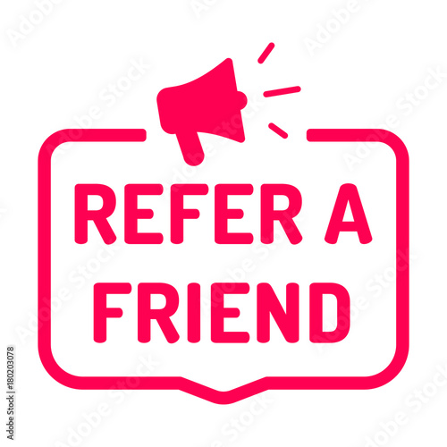 Refer a friend. Badge with megaphone icon. Flat vector illustration on white background. 