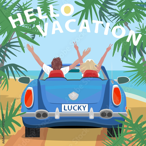 Young couple sitting in retro cabriolet car with raised open arms outstretched, on beach near ocean. Back view. Lettering Hello Vacation. Simplistic realistic style