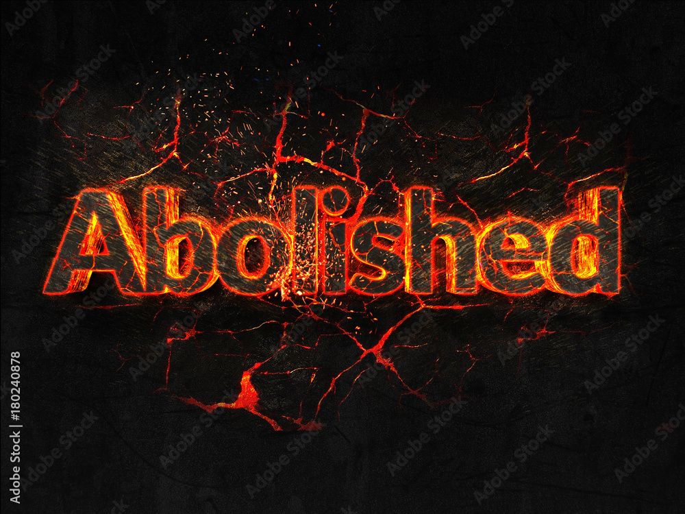 Abolished Fire text flame burning hot lava explosion background.