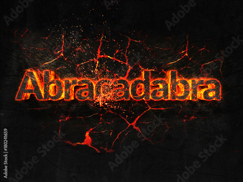 Canvas Print Abracadabra Fire text flame burning hot lava explosion background