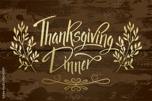 Thanskgiving Dinner greeting card. Lettering Thanskgiving Dinner