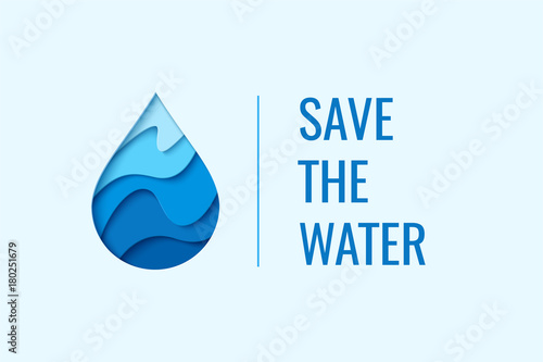 Save the water - ecology concept background with paper cut water drop. World Water Day - vector banner template