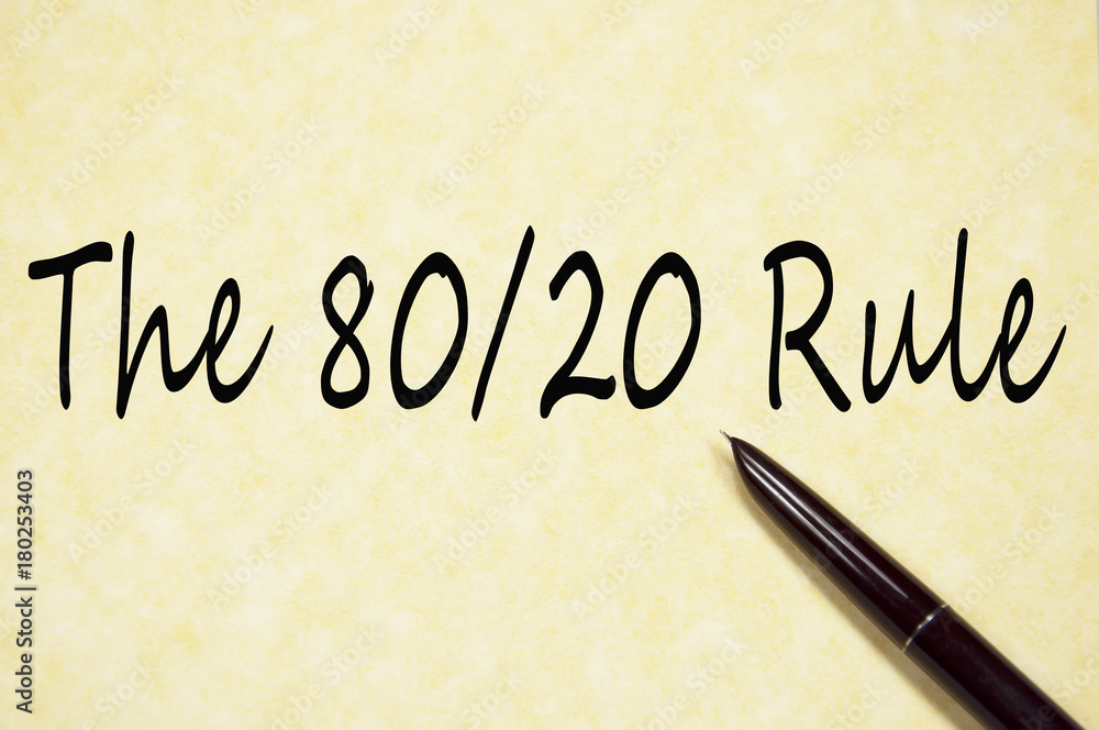 The 80/20 Rule text write on paper