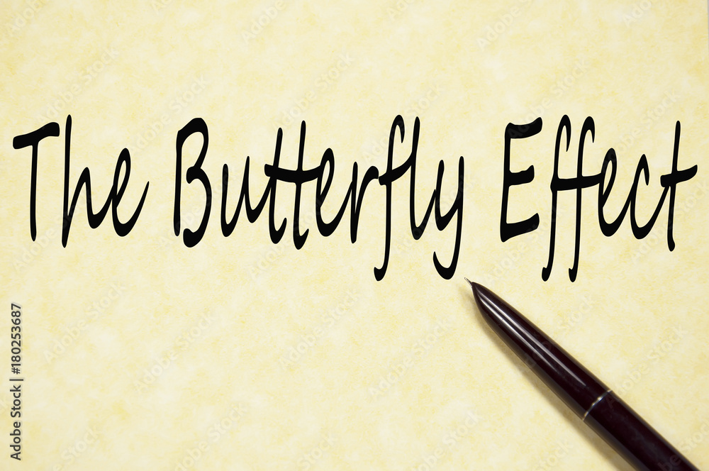 the butterfly effect text write on paper the butterfly effect text write on paper