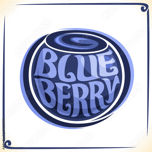 Vector logo for Blueberry, label with one whole berry for package of fresh juice or ice cream, price tag with original font for word blueberry inscribed in fruit shape, sticker for vegan grocery store