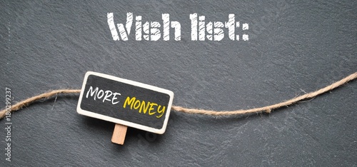 Wish list: more money