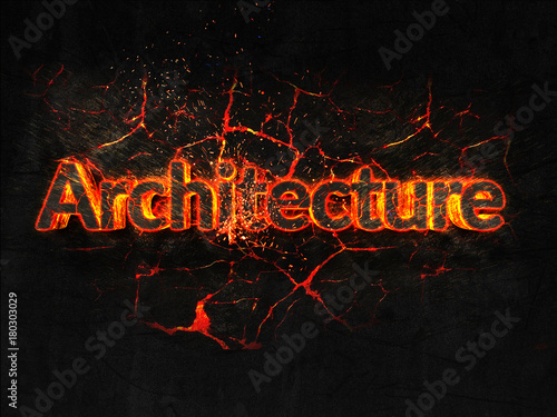 Architecture Fire text flame burning hot lava explosion background.