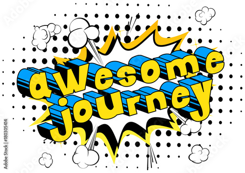 Awesome Journey - Comic book style word on abstract background.