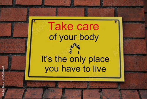 Take care of your body